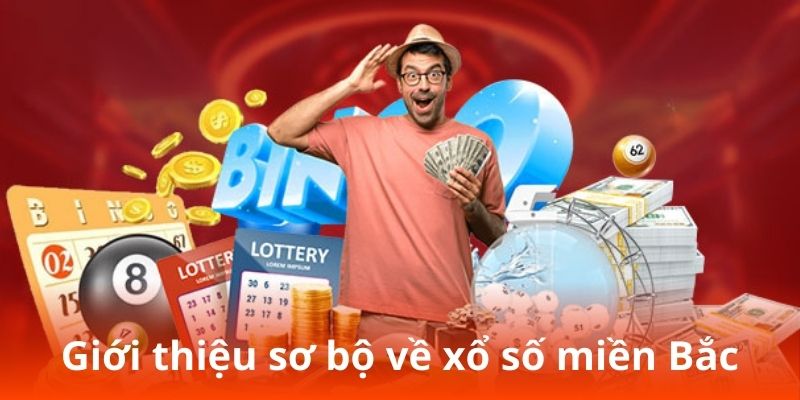 Giới thiệu sơ bộ về xổ số miền Bắc